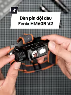 Đèn pin đội đầu Fenix HM60R V2 – Phiên bản nâng cấp toàn diện của tiền nhiệm Fenix HM60R. Hàng nhập chính hãng. Bảo hành 5 năm.#edc #tactical #fenixlight #denpin #denpinmini #denpicamtay