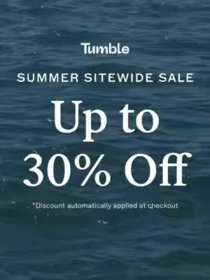 Summer is in full swing at Tumble! Sitewide savings are live at tumbleliving.com