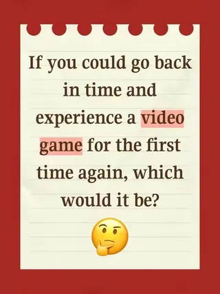 Which video game would you want to reexperience once again for the first time? Let us know in the comments.